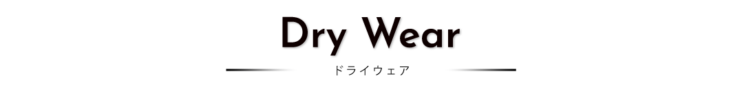 Dry Wear